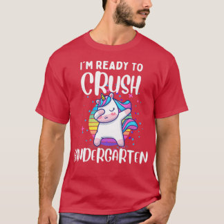 Kids Girl I'm Ready to Crush Kindergarten Unicorn  T-Shirt