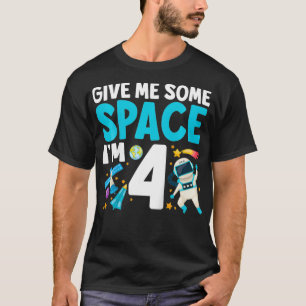 Kids Give Me Some Space I'm 4 Birthday Party Outfi T-Shirt