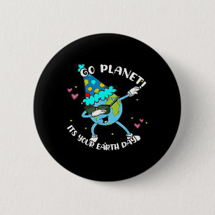 Kids Go Planet Its Your Earth Day Shirt Cute Boy T 6 Cm Round Badge