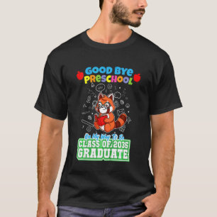 Kids Good Bye Preschool On My Way To Be Class Of 2 T-Shirt