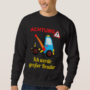 Kids Grosser Bruder Crane Car Ich Werde Große Brud Sweatshirt