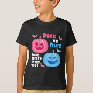 Kids Halloween Gender Reveal Your Sister Loves You T-Shirt