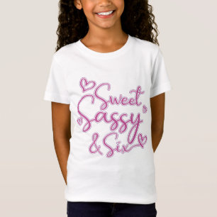 Kids Happy 6th Birthday Sweet Sassy and six Girls T-Shirt