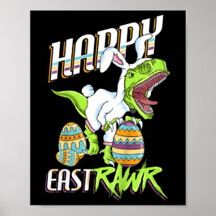 Kids Happy Eastrawr Cute Trex Dinosaur Easter Bunn Poster