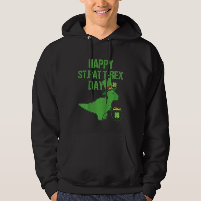 Kids Happy St Pat Trex Day Dino St Patricks Day To Hoodie (Front)
