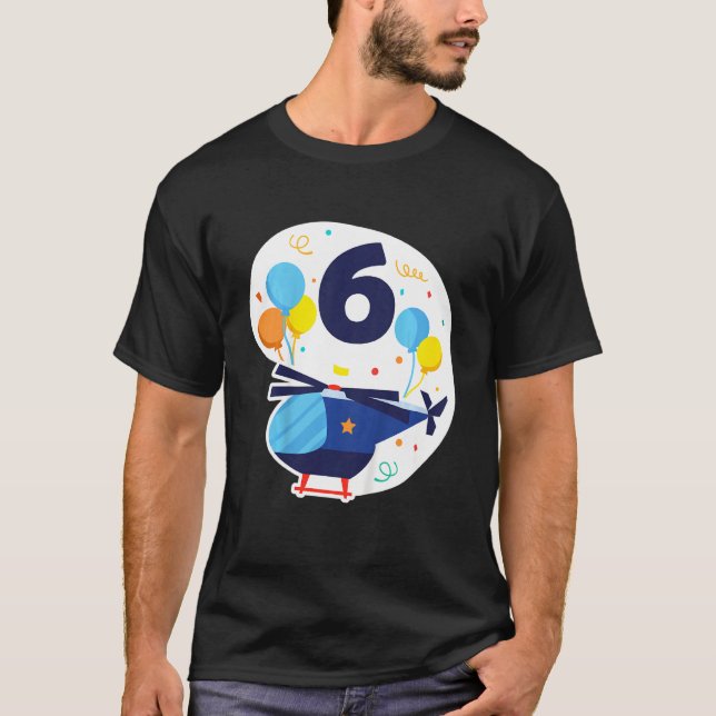 Kids Helicopter Helicopter Boy Ich Bin 6 Years Bir T-Shirt (Front)
