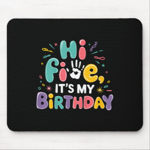 Kids Hi Five Its My Birthday 5th Birthday Party 5 Mouse Mat