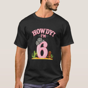 Kids Howdy Cowgirl 6th Birthday Western Country So T-Shirt