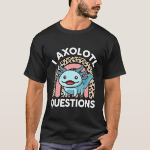 Kids I Ask Axolotl Questions Youth Boys Girls Funn T-Shirt