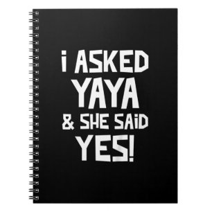Kids I Asked Yaya And She Said Yes Funny Grandson Notebook
