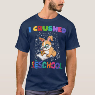 Kids I Crushed Preschool Funny Pre-K Graduation Ki T-Shirt
