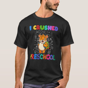 Kids I Crushed Preschool  Pre K Graduation Kinderg T-Shirt