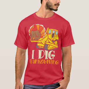 Kids I Dig Thanksgiving Bulldozer Toddler Little B T-Shirt