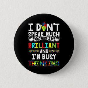 Kids I Dont Speak Much Autism Awareness Gifts For 6 Cm Round Badge