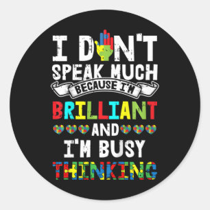 Kids I Dont Speak Much Autism Awareness Gifts For Classic Round Sticker