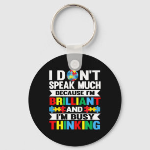 Kids I Don't Speak Much I'm Brilliant Kids Autism Key Ring