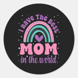 Kids I Have The Best Mum In The World Toddler Girl Classic Round Sticker