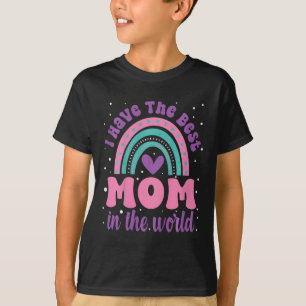 Kids I Have The Best Mum In The World Toddler Girl T-Shirt