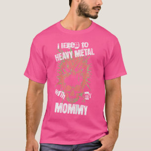 Kids I Listen To Heavy Metal With My Mummy Kids He T-Shirt