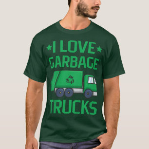 Kids I love garbage trucks Quote for a Garbage Tru T-Shirt