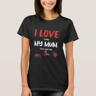 Kids I Love My Mum Bug Hunter Insect Catcher Entom T-Shirt