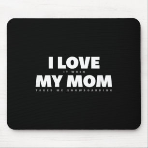 Kids I Love My Mum Funny Snowboarding Snowboarder Mouse Mat