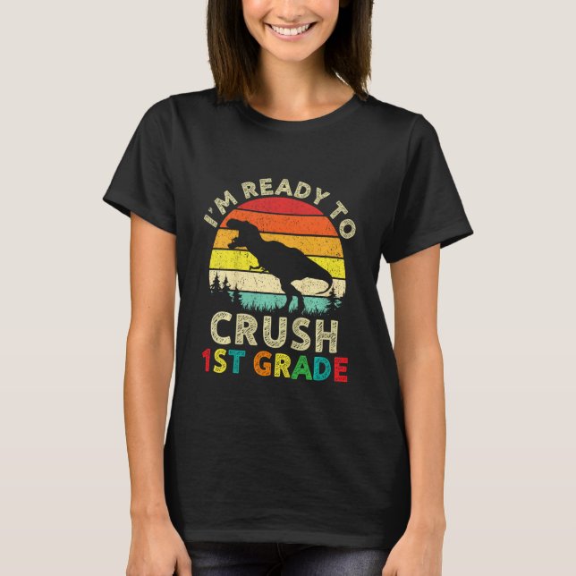 Kids I m Ready to Crush 1st Grade Retro Dinosaur r T-Shirt (Front)