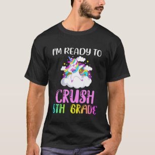 Kids I m Ready to Crush 5th Grade Cute Dabbing Un T-Shirt