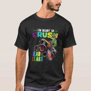Kids I m Ready To Crush Head Start Dinosaur Monste T-Shirt