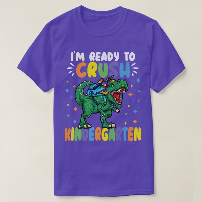 Kids I m ready to crush kindergarten dinosaur back T-Shirt (Design Front)