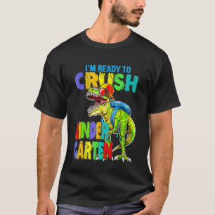 Kids I m Ready To Crush Kindergarten Dinosaur Boys T-Shirt