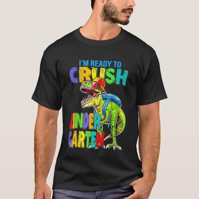 Kids I m Ready To Crush Kindergarten Dinosaur Boys T-Shirt (Front)