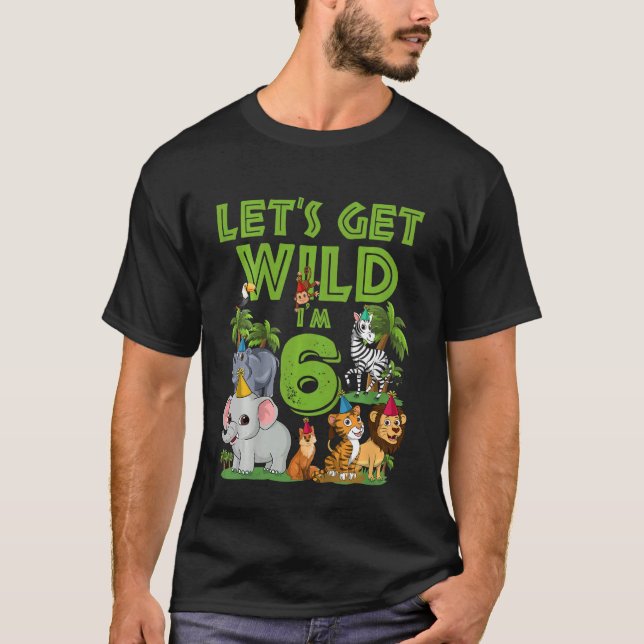 Kids I´m Wild And Six 6 Birthday 6 Year Old Birthd T-Shirt (Front)