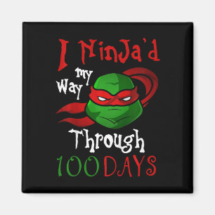 Kids I ninja'd my way through 100 days Present For Magnet