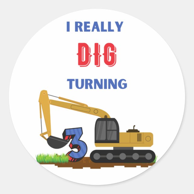 Kids I Really Dig Turning 3 Excavator   Classic Round Sticker (Front)