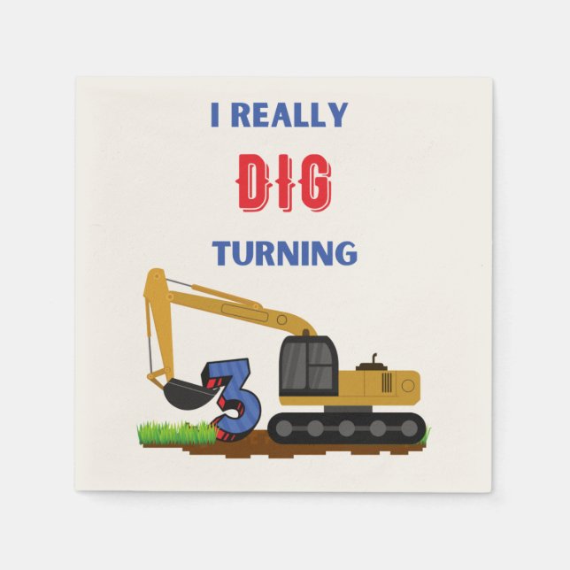 Kids I Really Dig Turning 3 Excavator   Napkin (Front)