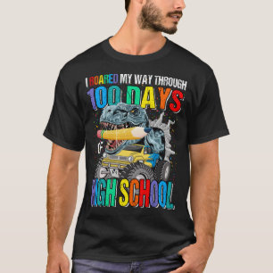 Kids I Roared My Way Through 100 Days Of High Scho T-Shirt