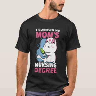 Kids I Survived My Mum's Nursing Degree Nursing Sc T-Shirt