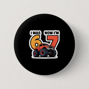 Kids I Was 6 Now I’m 7 Monster Truck Birthday Boy  6 Cm Round Badge