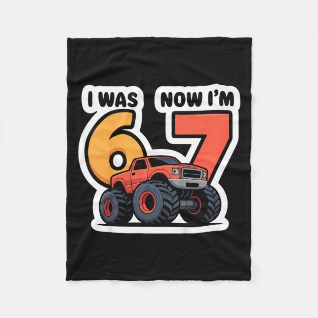 Kids I Was 6 Now I’m 7 Monster Truck Birthday Boy  Fleece Blanket (Front)
