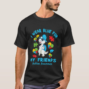 Kids I Wear Blue For My Friend Autism School Aware T-Shirt