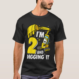 Kids I'm 2 And Digging It 2 Years Boys Excavator 2 T-Shirt