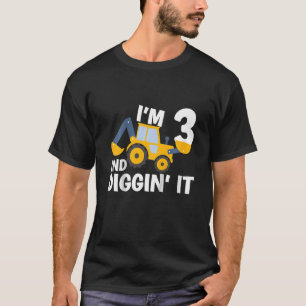 Kids I'm 3 And Digging It Construction Excavator 3 T-Shirt