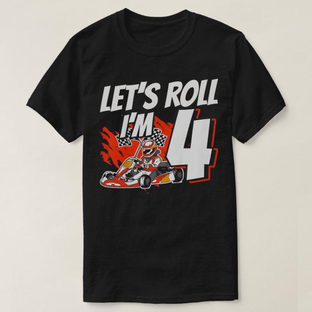 Kids Im 4 Race Lets Roll 4th Birthday Go Kart  T-Shirt (Design Front)