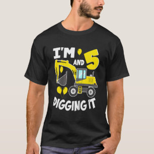 Kids I'm 5 And Digging It Construction Excavator 5 T-Shirt