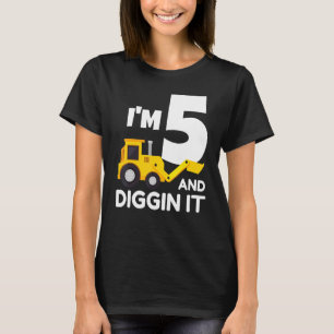 Kids I'm 5 And Digging It Construction Truck Excav T-Shirt