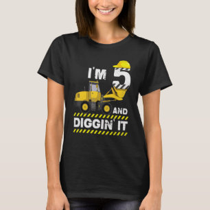 Kids I'm 5 Years Old And Diggin' It 5 Digger Boy E T-Shirt