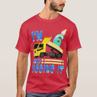 Kids I'm 6 and digging 6-year Construction Truck 6 T-Shirt