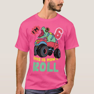 Kids I'm 6 This Is How I Roll monster Truck 6th Bo T-Shirt
