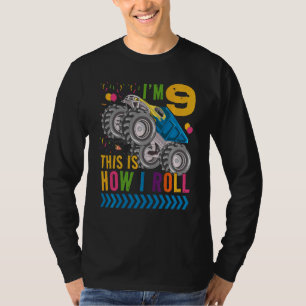 Kids I'm 9 It's How I Roll Truck Monster Truck The T-Shirt